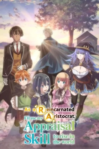 As a Reincarnated Aristocrat, I'll Use My Appraisal Skill to Rise in the World (2024) anime poster