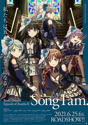 BanG Dream! Movie: Episode of Roselia - II: Song I Am. anime poster